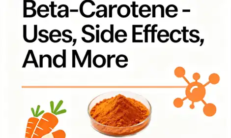 Beta-Carotene - Uses, Side Effects, And More